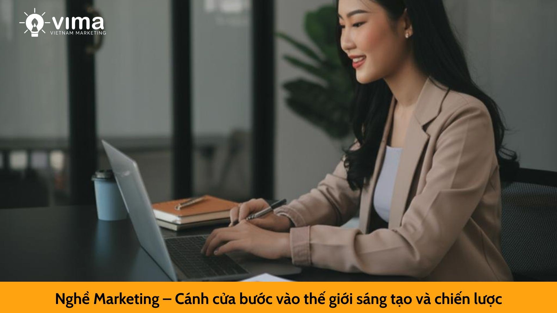 Nghề Marketing – Cánh cửa bước vào thế giới sáng tạo và chiến lược